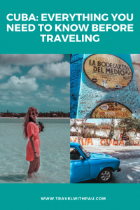 CUBA: EVERYTHING YOU NEED TO KNOW BEFORE TRAVELING