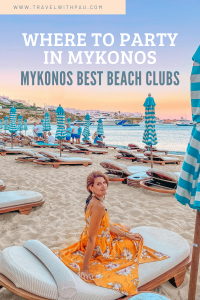 WHERE TO PARTY IN MYKONOS: MYKONOS' BEST BEACH CLUBS